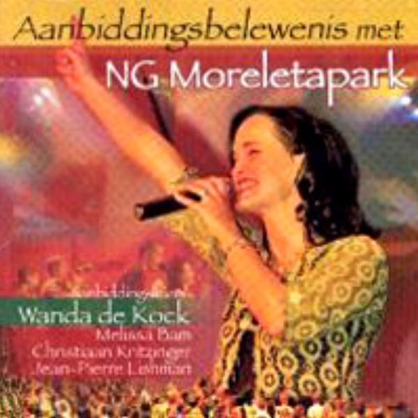 Aanbiddingsbelewenis met  NG Moreletapark - Wanda de Kock-Bam